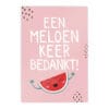 Bedankkaart Een Meloen Keer Bedankt // Grappig